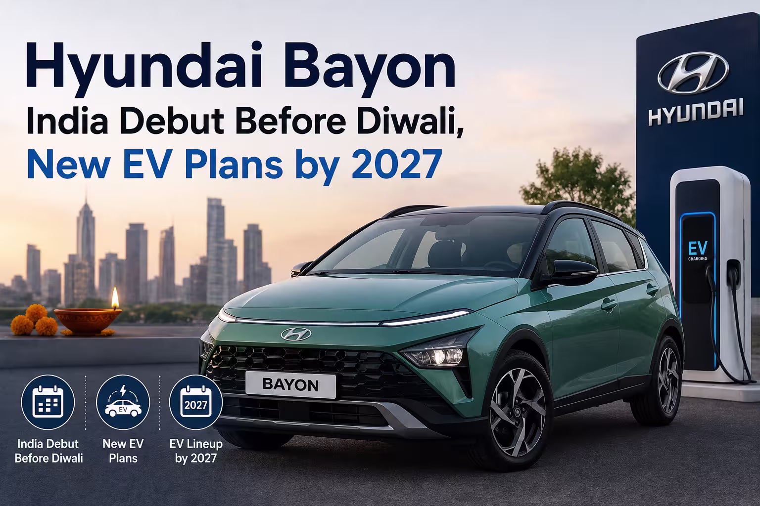 Hyundai Bayon India Debut Before Diwali, New EV Plans by 2027